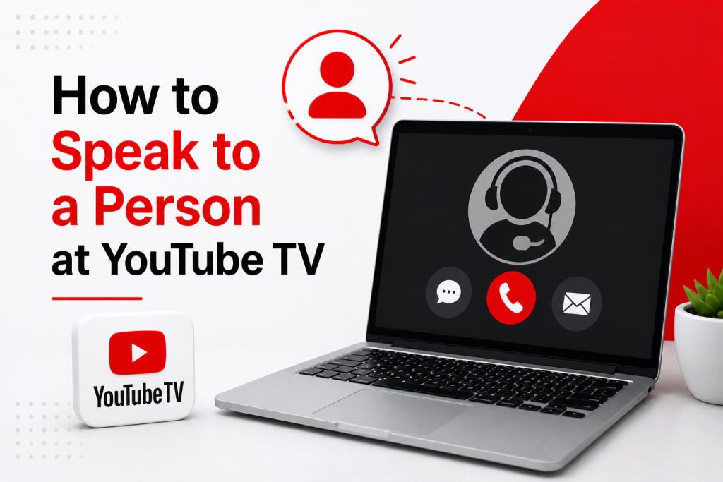 How to Speak to a Person at YouTube TV