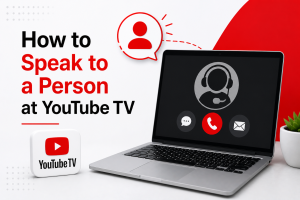 How to Speak to a Person at YouTube TV