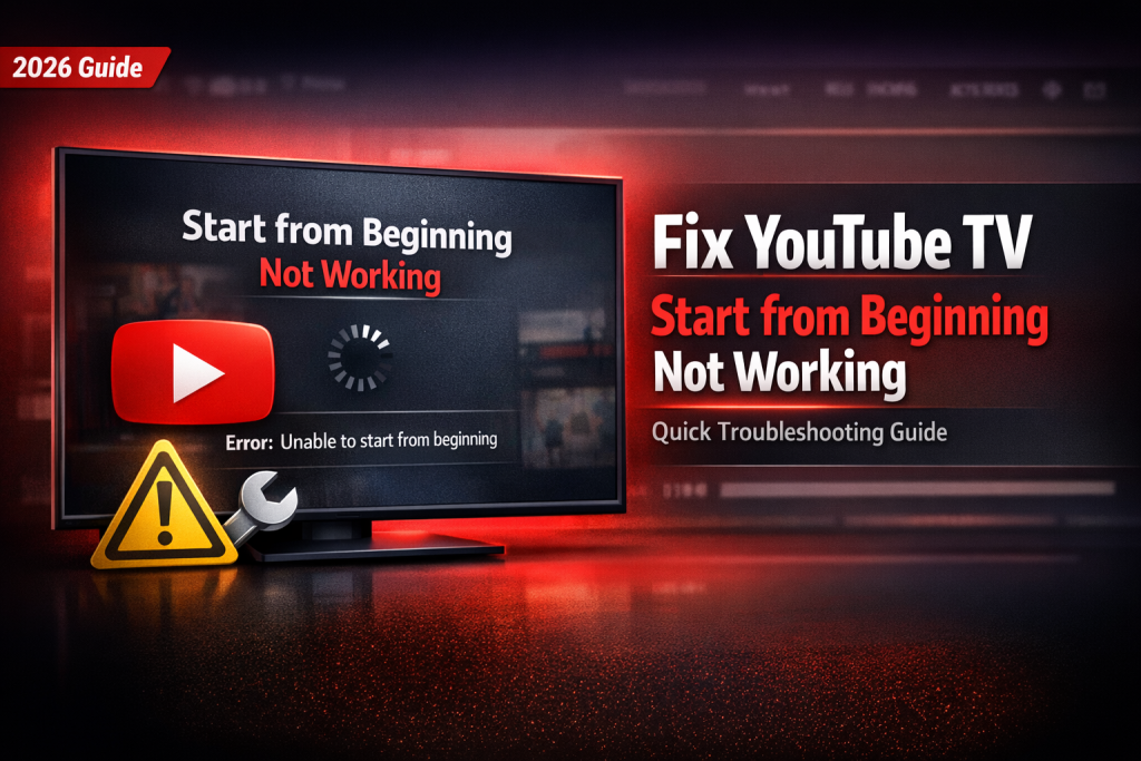 Fix YouTube TV Start from Beginning Not Working