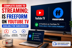 Is Freeform on YouTube TV Available for Subscribers