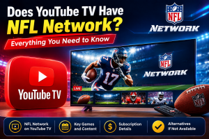 Does YouTube TV have NFL Network-Everything You Need to Know