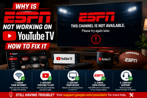 Why Is ESPN Not Working on YouTube TV How to Fix It